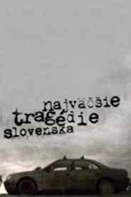 Najväčšie tragédie Slovenska
