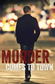 Murder Comes To Town