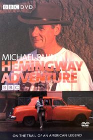 Michael Palin’s Hemingway Adventure