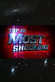 Top 20 Most Shocking