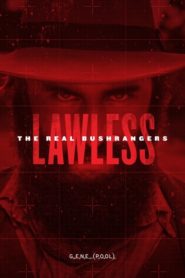 Lawless – The Real Bushrangers