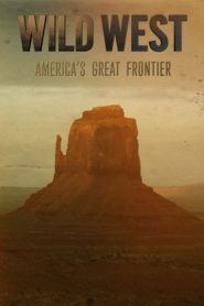 Wild West: America’s Great Frontier