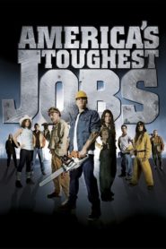 America’s Toughest Jobs
