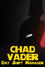 Chad Vader: Day Shift Manager