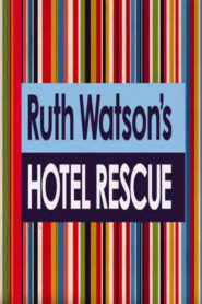 Ruth Watson’s Hotel Rescue