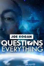 Joe Rogan Questions Everything