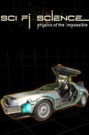 Sci Fi Science: Physics of the Impossible