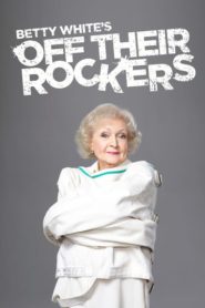 Betty White’s Off Their Rockers