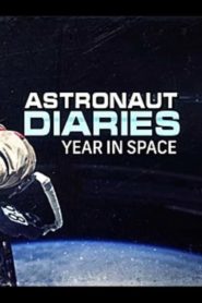 Astronaut Diaries: Year in Space