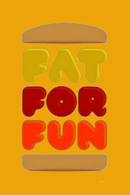 Fat For Fun