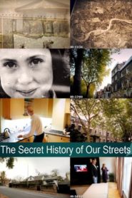 The Secret History of Our Streets