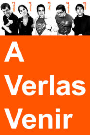 A Verlas Venir