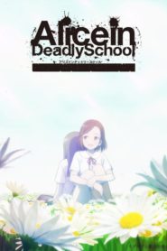 Alice in Deadly School