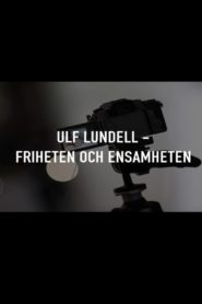 Ulf Lundell – friheten och ensamheten