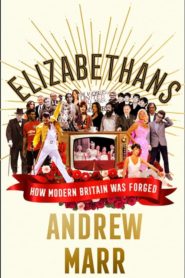 New Elizabethans with Andrew Marr