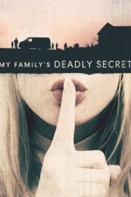 My Family’s Deadly Secret