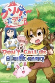 Don’t Call Us a Junk Game!