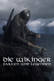 Die Wikinger – Fakten und Legenden